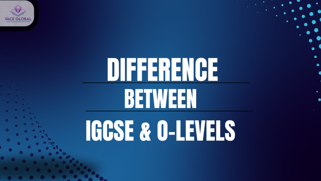 Difference between IGCSE and O-level
