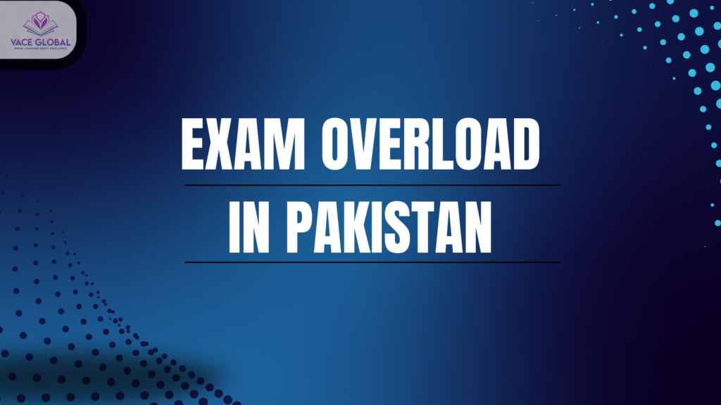 Exam overload in Pakistan