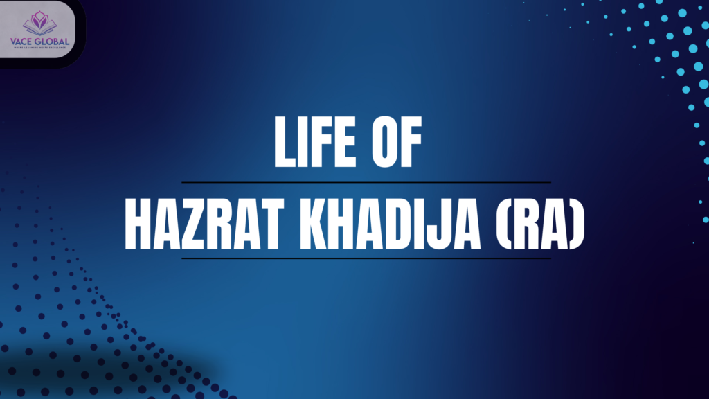 Life of Hazrat Khadija RA