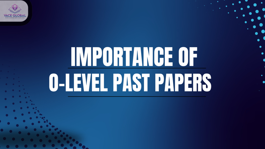 Importance of O-level past papers