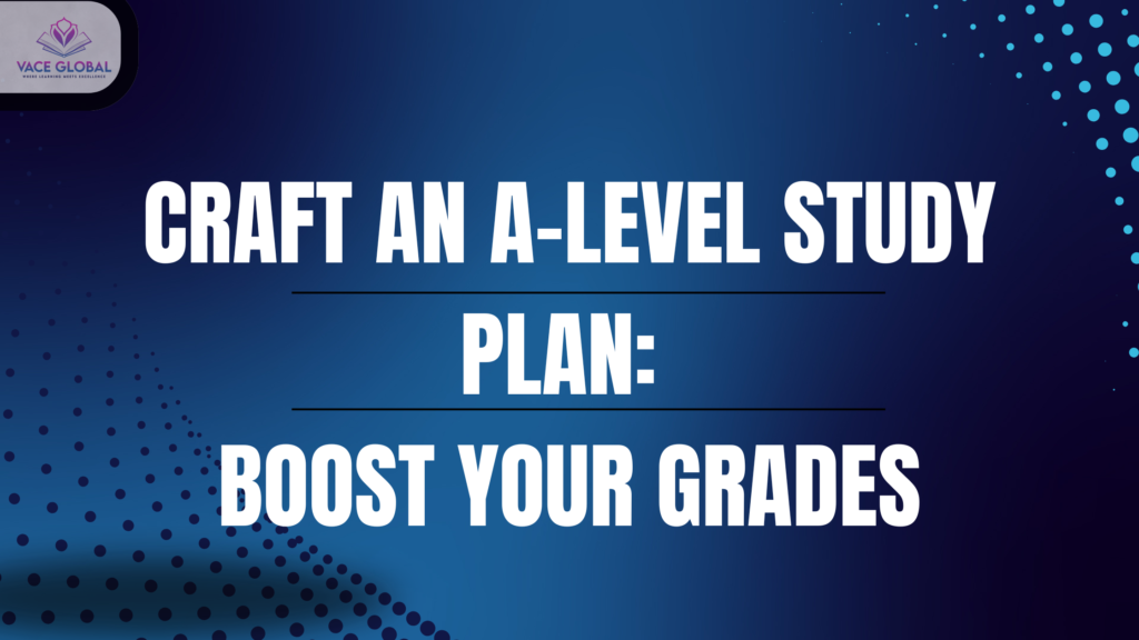 Craft an A-level study plan
