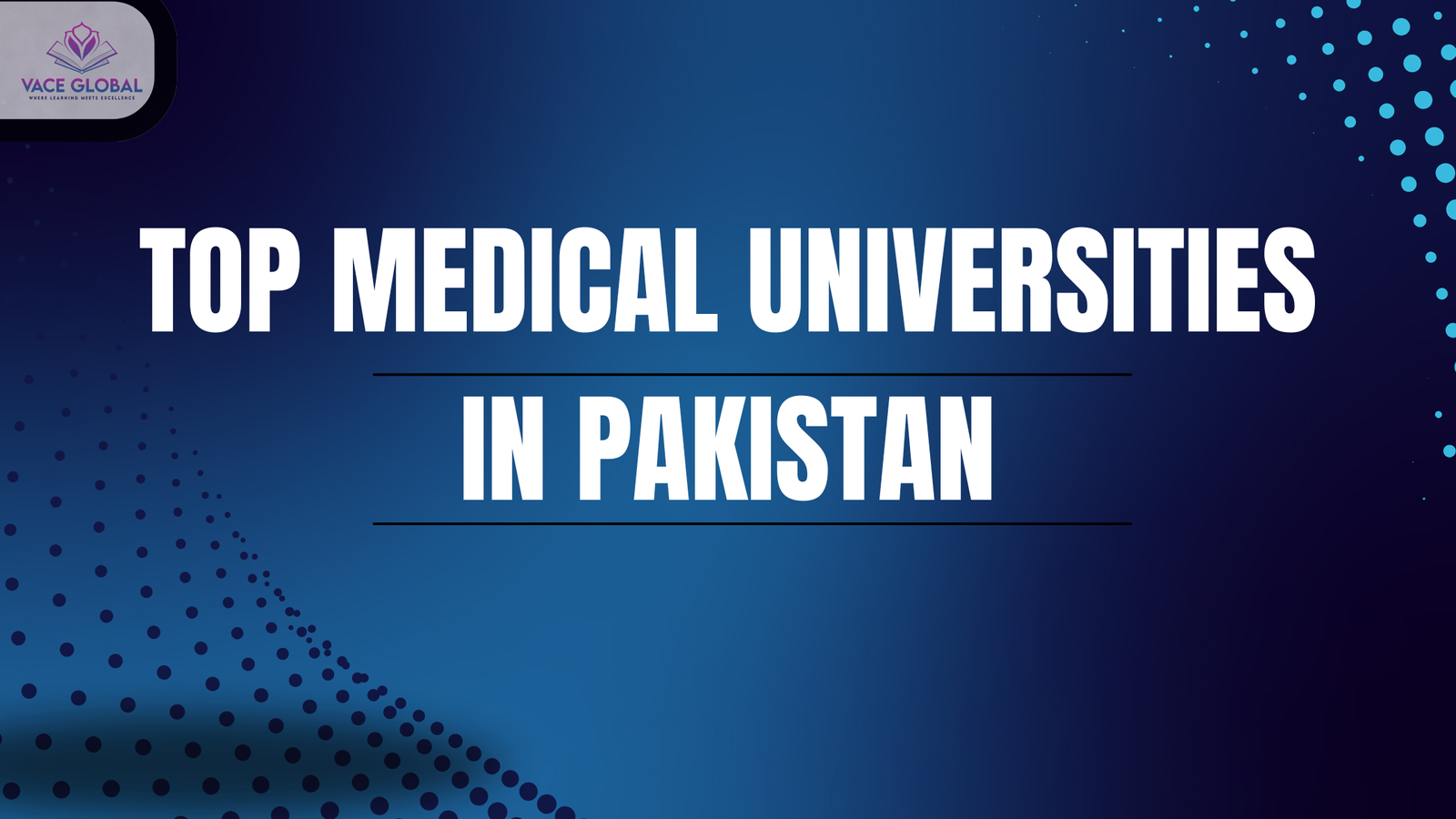 Top Medical Universities in Pakistan: A Guide for 2025
