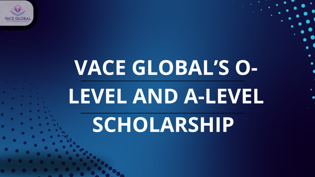 O-level and A-level scholarship