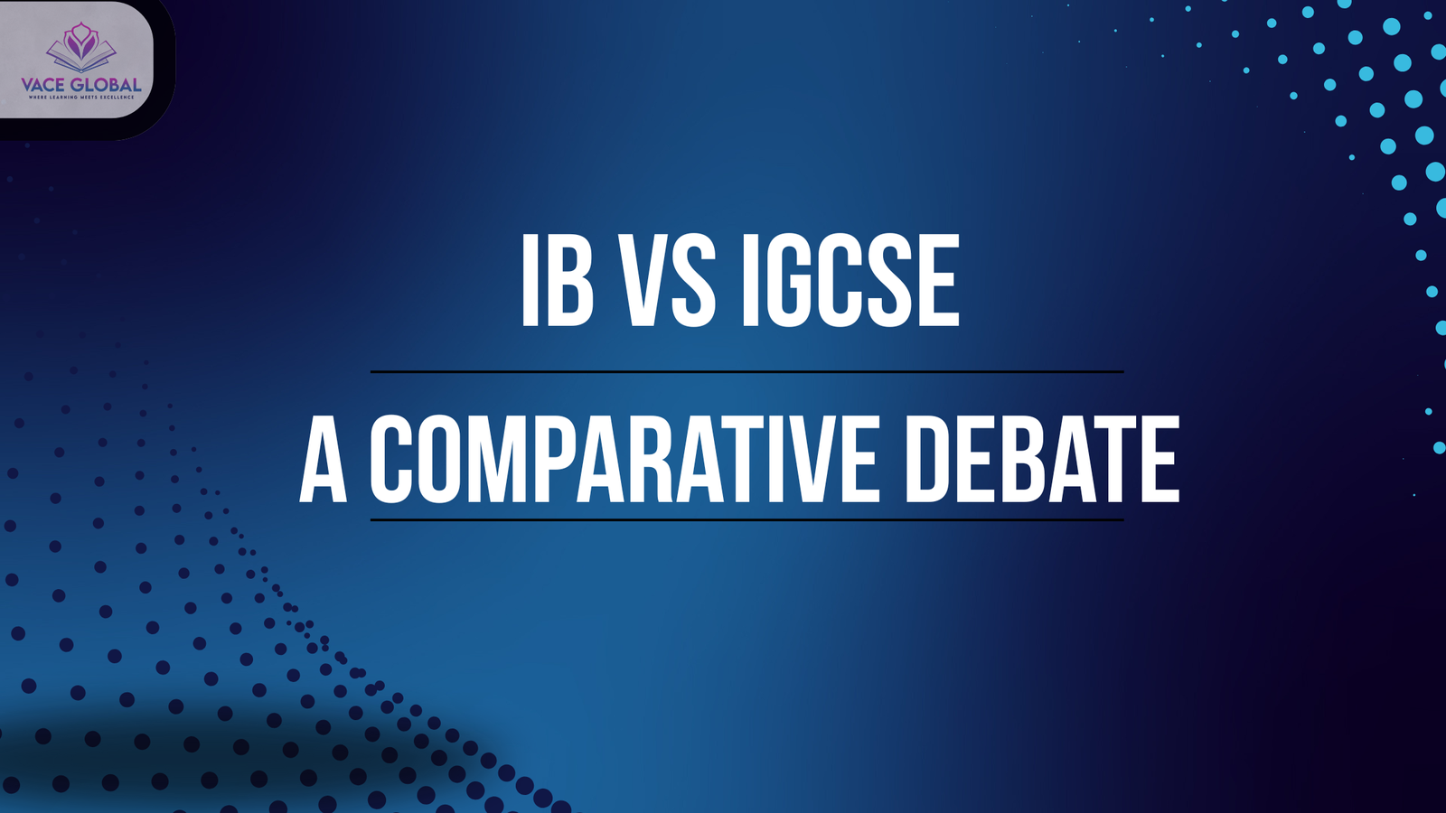 Exploring IB vs IGCSE: A Guide for 2025