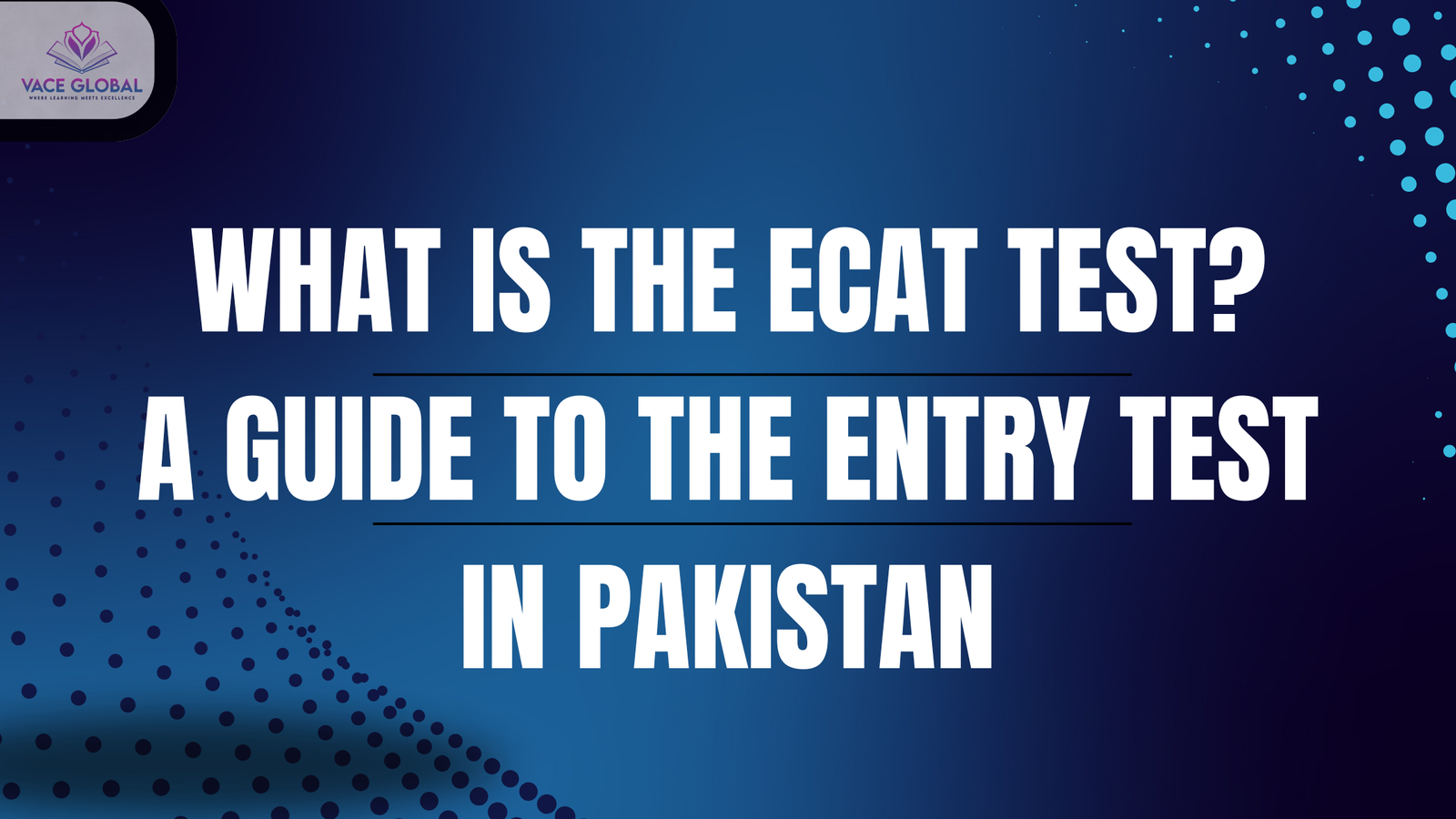 What is ECAT Test? A Complete Guide to the Engineering Entry Test in Pakistan