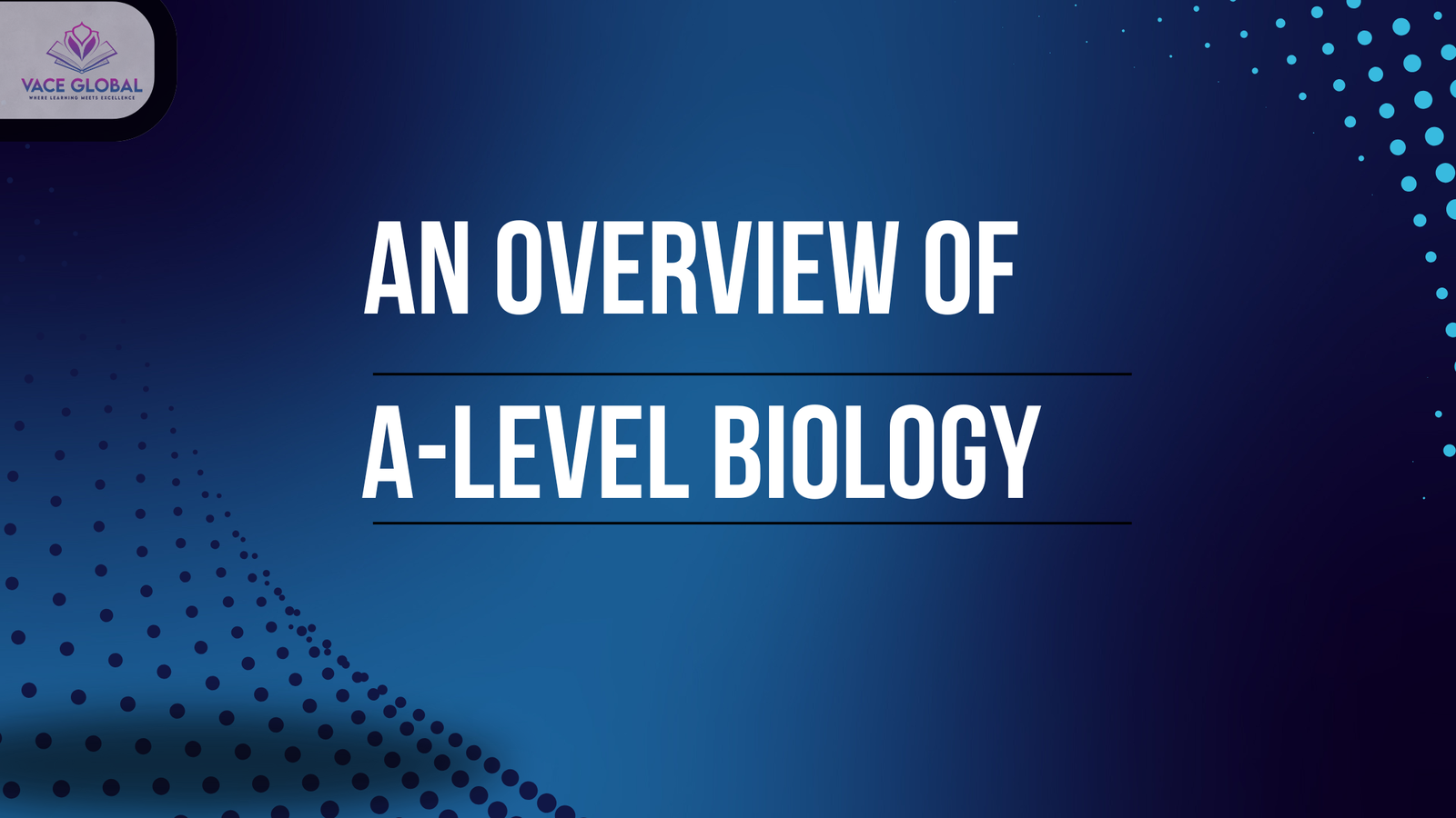 An Overview of A-level Biology