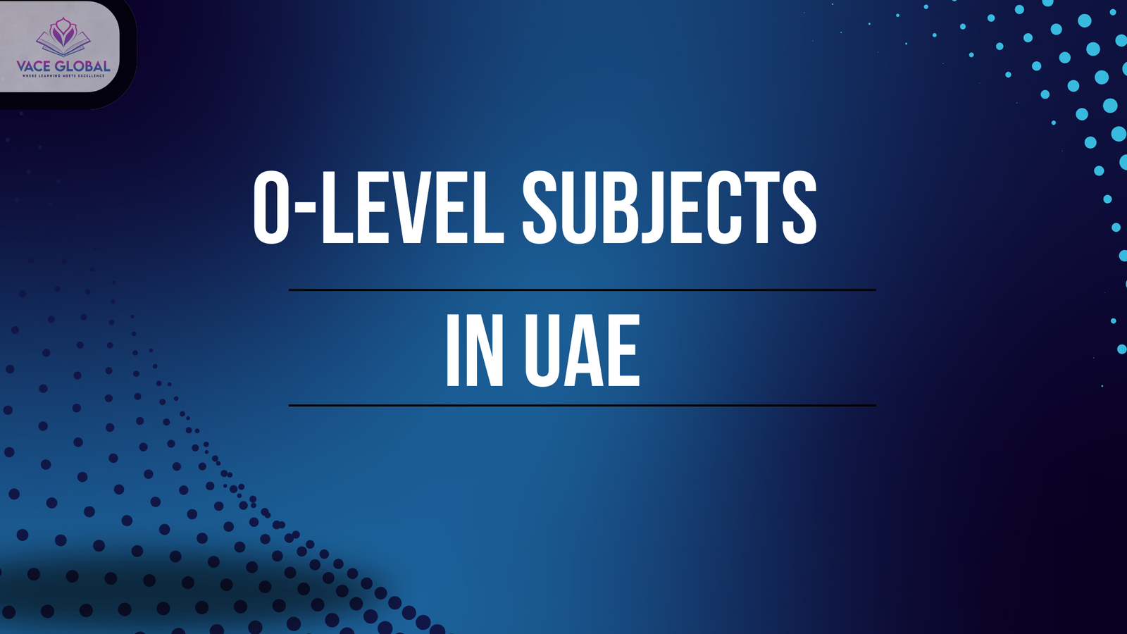 The O-level subjects in the UAE: A Complete Guide for 2025