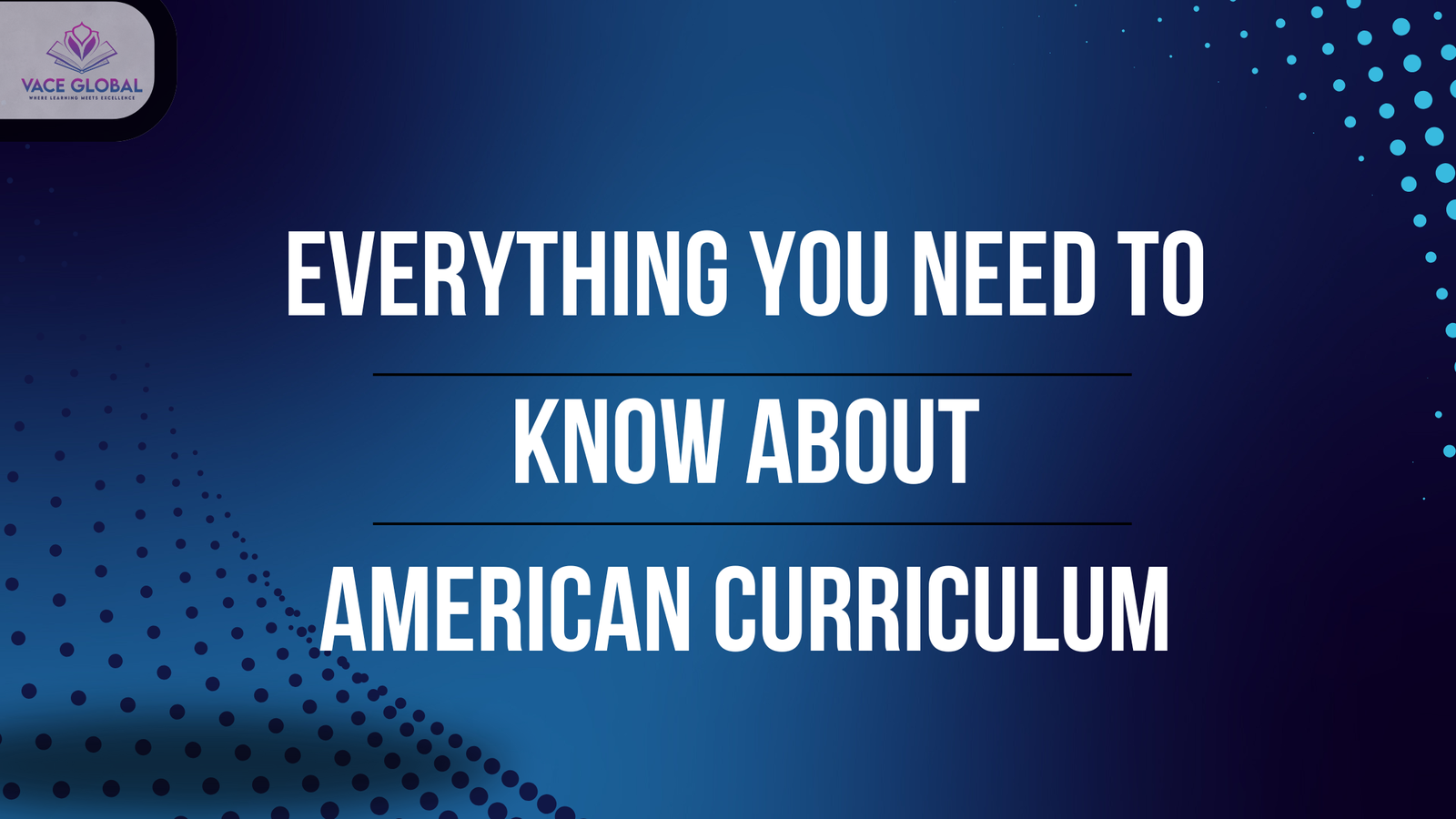 Everything You Need to Know about the American Curriculum in 2025