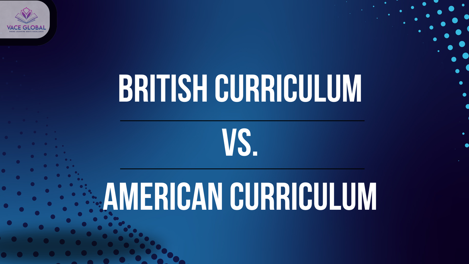 British Curriculum vs American Curriculum: Choose the Right One!