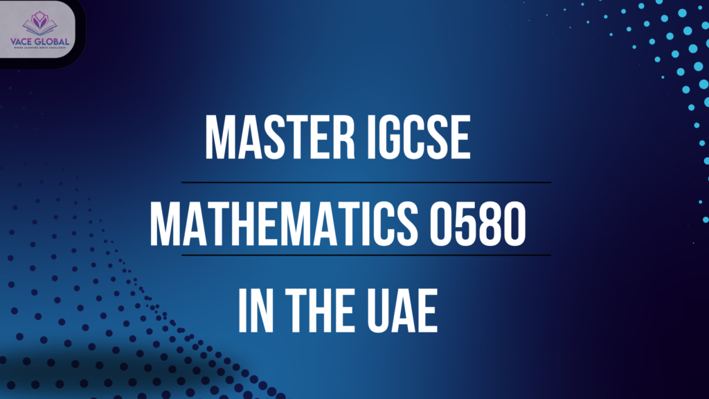 IGCSE Mathematice (0580) for UAE students