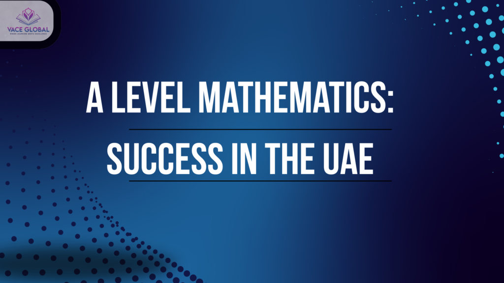 A Level Mathematics in the UAE