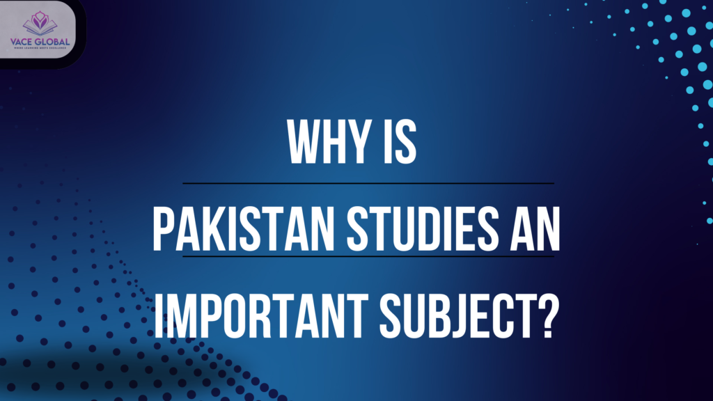Importance of Pakistan studies