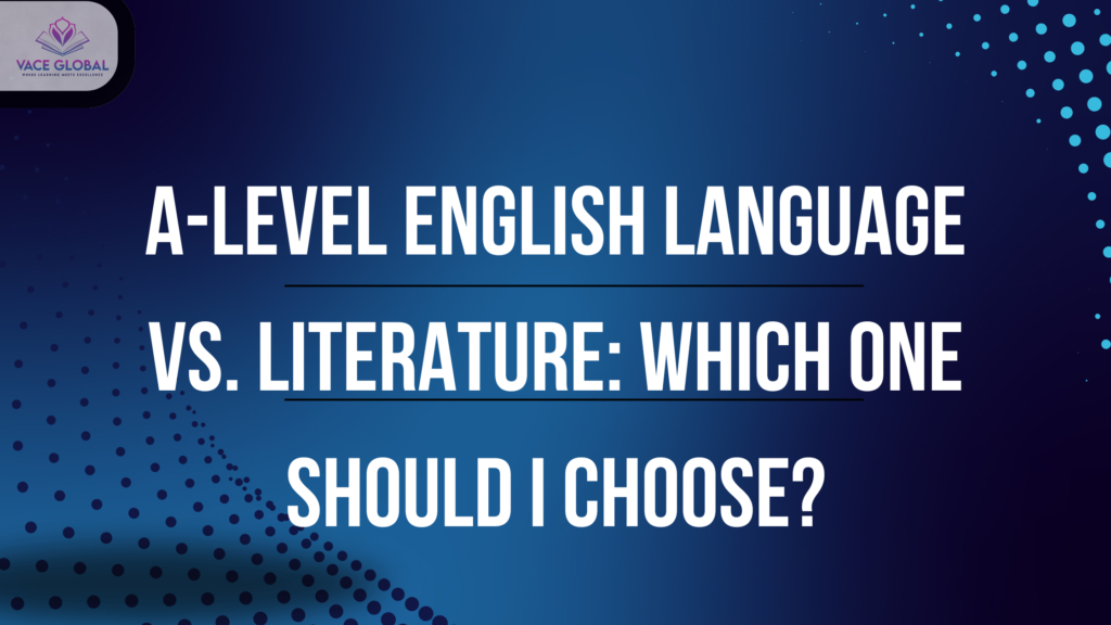 A-level English Language vs Literature