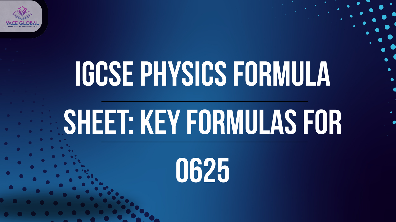 IGCSE Physics Formula Sheet: Key Formulas for 0625